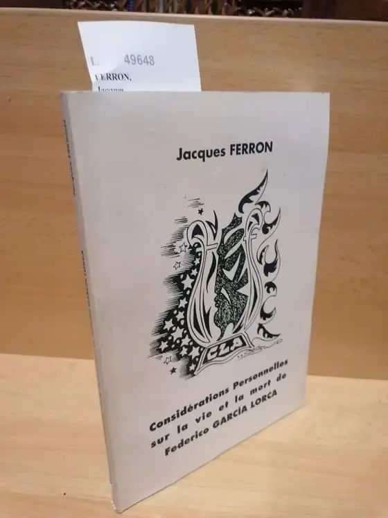 CONSIDERATIONS PERSONNELLES SUR LA VIE ET LA MORT DE FEDERICO GARCIA LORCA