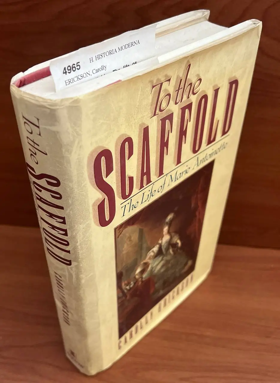 To the scaffold. The life os Marie Antoinette.