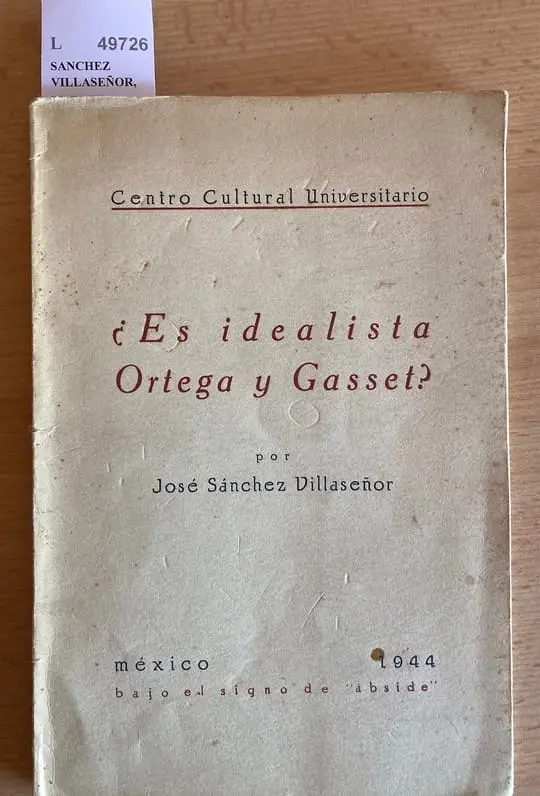 ¿ES IDEALISTA ORTEGA Y GASSET?