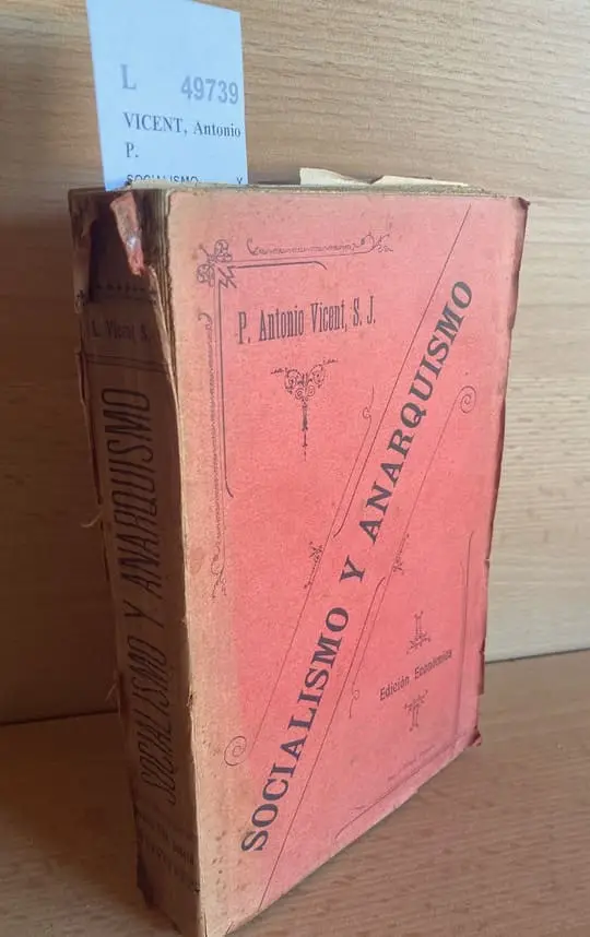 SOCIALISMO Y ANARQUISMO. LA ENCICLICA DE NUESTRO SANTISIMO PADRE LEON XIII. DE CONDITIONE OPIFICUM Y LOS CIRCULOS DE LOS OBREROS CATTOLICOS