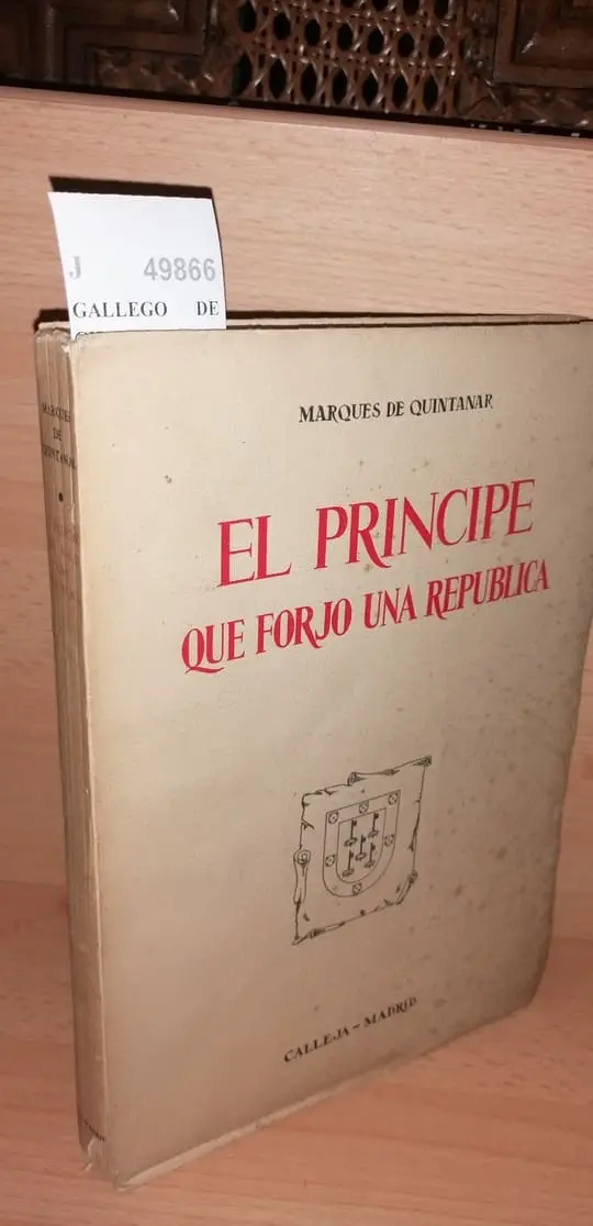 EL PRINCIPE QUE FORJO UNA REPUBLICA Y OTROS ENSAYOS