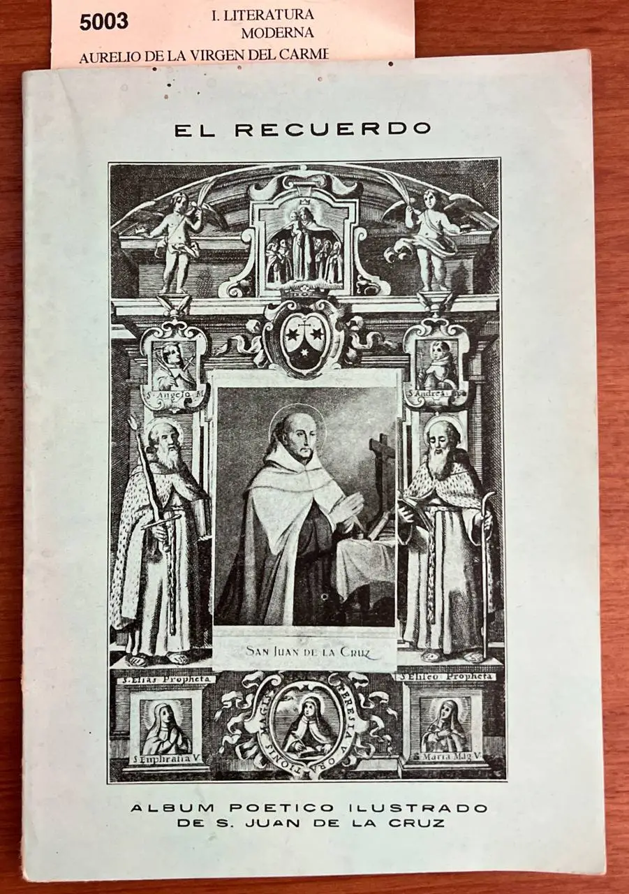 El recuerdo o album poético ilustrado del segundo centenario de la canonización del nuevo doctor San Juan de la Cruz.