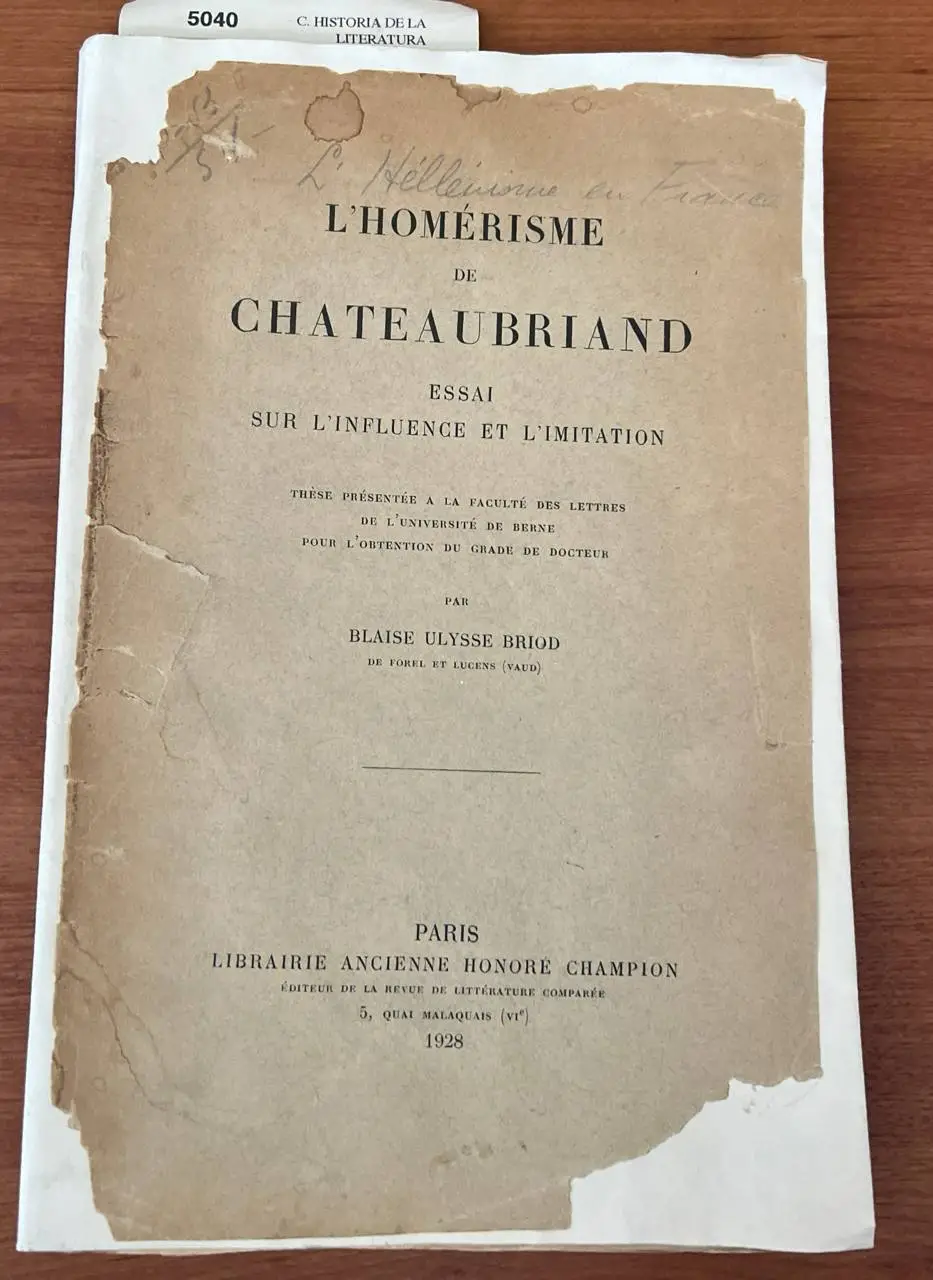 Lhomérisme de Chateaubriand. Essai sur linfluence et limitation.  … par —.