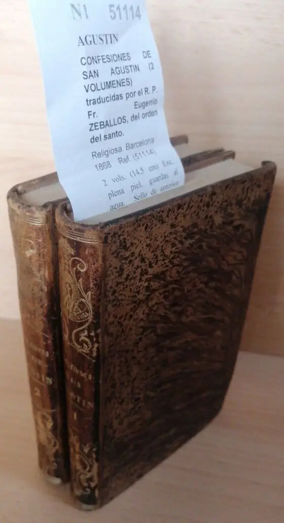 CONFESIONES DE SAN AGUSTIN (2 VOLUMENES) traducidas por el R. P. Fr. Eugenio ZEBALLOS, del orden del santo.