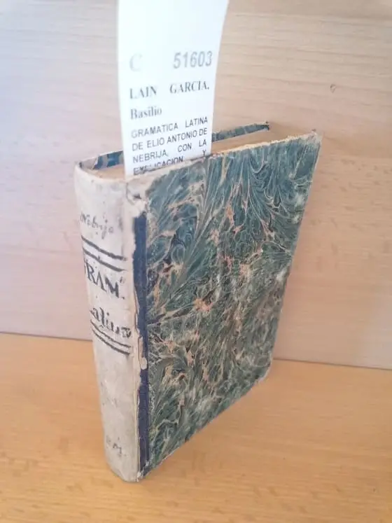 GRAMATICA LATINA DE ELIO ANTONIO DE NEBRIJA, CON LA EXPLICACION Y NOTAS DEL P. AGUSTIN DE S. JUAN BAUTISTA de la religion de las Escuelas Pias reducidas a compendio Por el P. Pedro de Sta. Maria Magdalena, de la misma Religion. Para el uso de las Escuelas.
