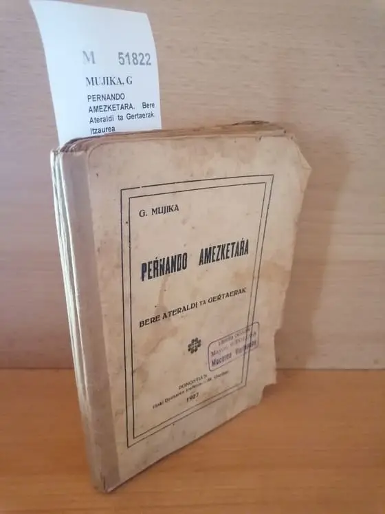 PERNANDO AMEZKETARA. Bere Ateraldi ta Gertaerak. Itzaurea
