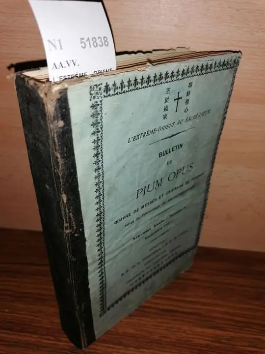 L´ESTRÊME -ORIENT AU SACRÈ-COEUR. Bulletin du PIUM OPUS. Oeuvre de messes et croisade de prières sous le Patronage de Marie-Immaculèe. 13 REVISTAS ENCUADERNADAS EN UN VOLUMEN.