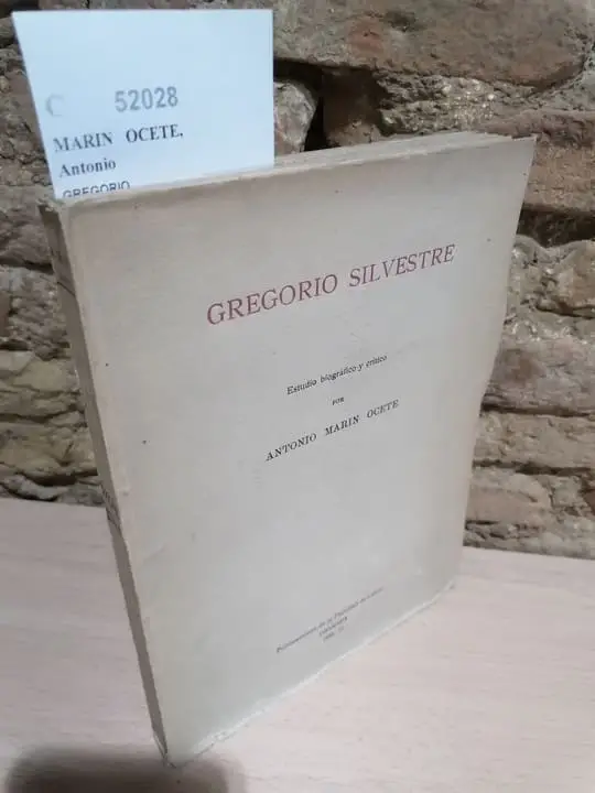 GREGORIO SILVESTRE. Estudio biográfico y crítico por — .