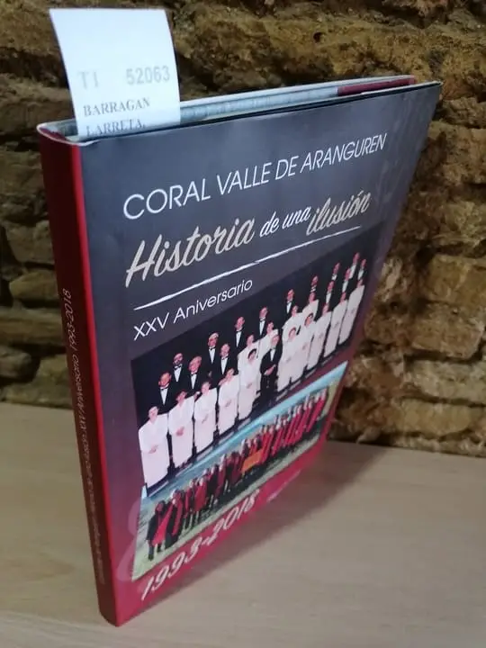 CORAL VALLE DE ARANGUREN. Historia de una ilusion. XXV Aniversario 1993-2018