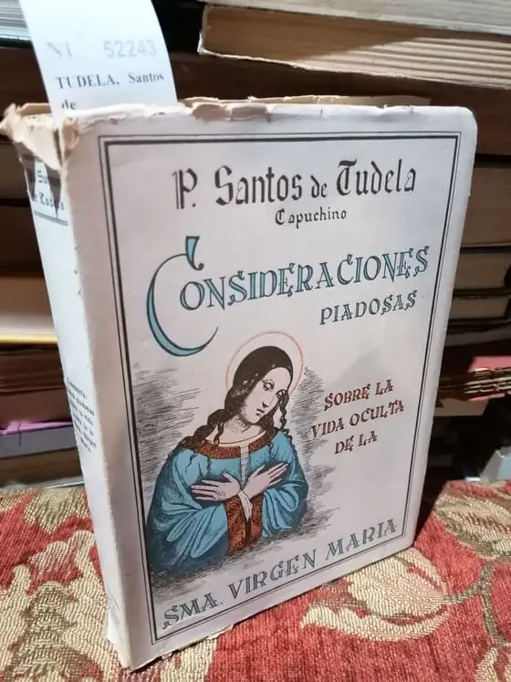 CONSIDERACIONES PIADOSAS SOBRE LA VIDA OCULTA DE LA SMA. VIRGEN MARIA