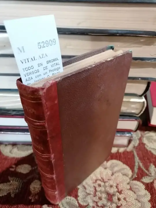 TODO EN BROMA. VERSOS DE VITAL AZA con un Prologo de Jacinto O. Picon. Un intermedio de Jose Estremera. Un epilogo de Miguel Ramos Carrión ¡Y nada mas!