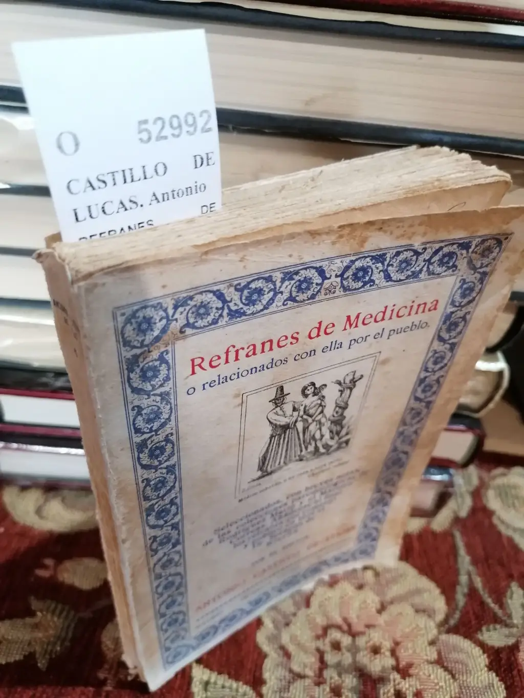 REFRANES DE MEDICINA O RELACIONADOS CON ELLA POR EL PUEBLO, SELECCIONADOS, CON BREVES NOTAS, DE LAS COLECCIONES PAREMIOLOGICAS DE RODRIGUEZ MARIN Y EL MAESTRO CORREAS por el doctor — añadense al final los refranes que publico en 1616 el doctor Sorapan de Rieros.