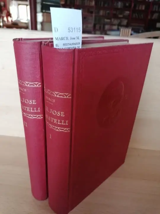 EL RESTAURADOR DE LA COMPAÑIA DE JESUS. BEATO JOSE PIGNATELLI Y SU TIEMPO por el P. —, S.J. (2 VOLUMENES)