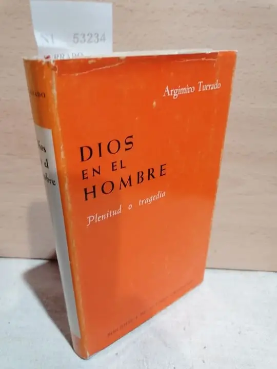 DIOS EN EL HOMBRE. Plenitud o tragedia por — , O.S.A.