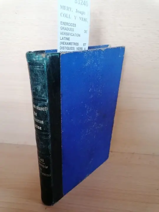 EXERCICES GRADUES DE VERSIFICATION LATINE (HEXAMETRES ET DISTIQUES) VERS A CONSTRUIRE ET MATIERES DEVELOPPEES recuillis par M. Labbe — LIVRE DU MAITRE / COMPENDIO DE RETORICA Y POETICA o NOCIONES ELEMENTALES DE LITERATURA por D. —