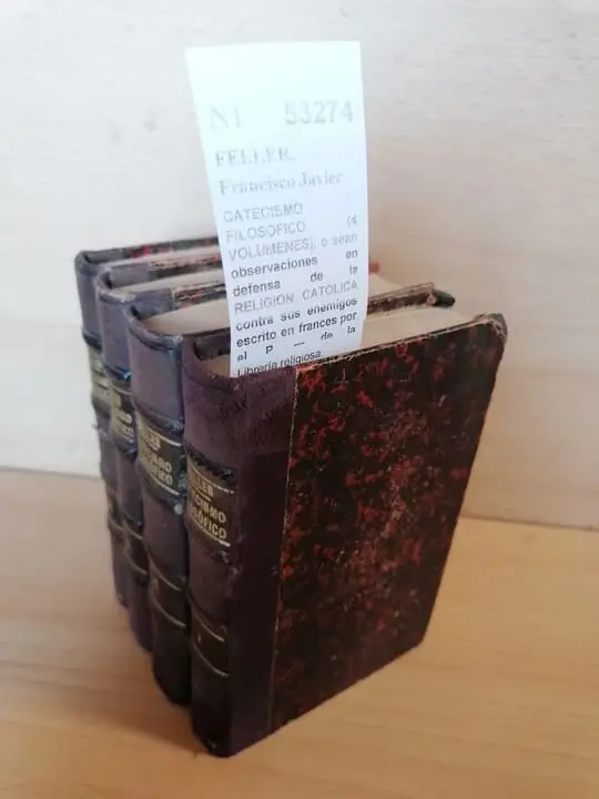 CATECISMO FILOSOFICO (4 VOLUMENES), o sean observaciones en defensa de la RELIGION CATOLICA contra sus enemigos escrito en frances por el P. — de la compañia de Jesús.