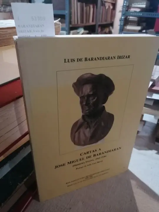 CARTAS A JOSE MIGUEL DE BARANDIARAN (PRIMERA ETAPA, 1915-1936)