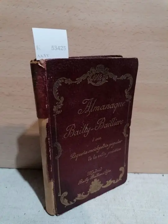 ALMANAQUE BAILLY-BAILLIERE ó sea Pequeña enciclopedia popular de la vida práctica. 1902