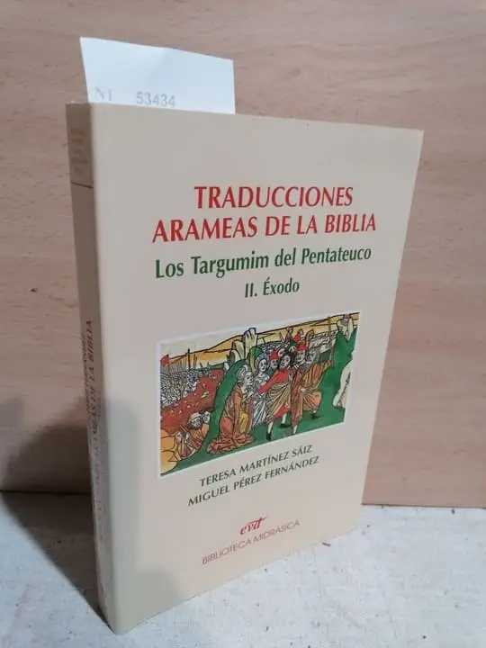 TRADUCCIONES ARAMEAS DE LA BIBLIA. LOS TARGUMIM DEL PENTATEUCO. II. EXODO