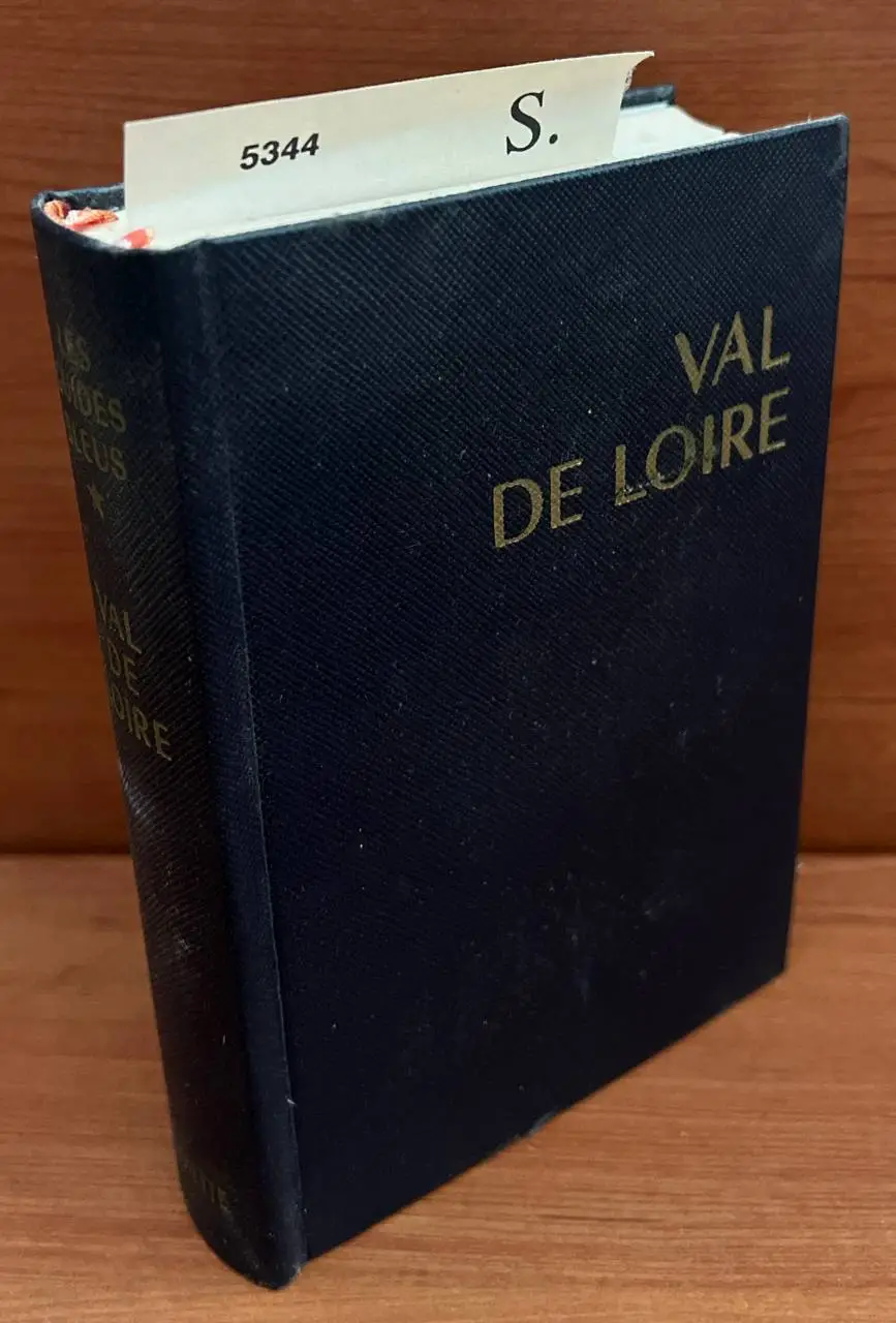 Val de Loire. Maine – Orléanais – Touraine – Anjou.