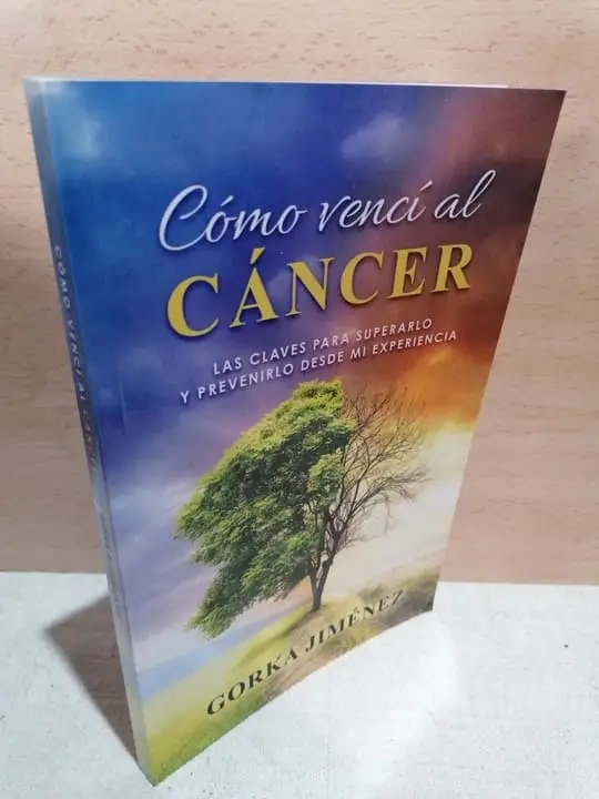 COMO VENCÍ AL CANCER. Las claves para superarlo y prevenirlo desde mi experiencia.