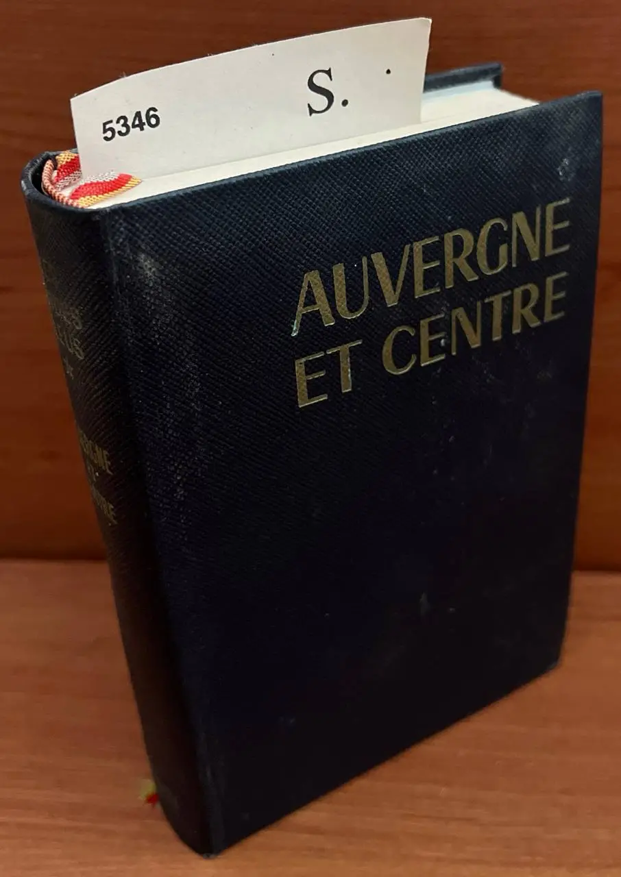 Auvergne et Centre. Berry, Bourbonnais, Forez, Marche, Limousin.