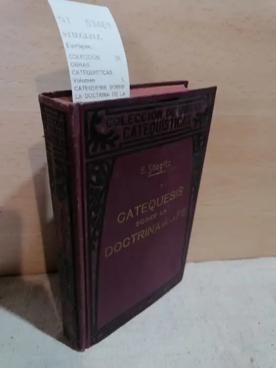 COLECCION DE OBRAS CATEQUISTICAS. Volumen I. CATEQUESIS SOBRE LA DOCTRINA DE LA FE.