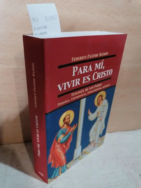 PARA MI, VIVIR ES CRISTO. TEOLOGIA DE SAN PABLO. PERSONA, EXPERIENCIA, PENSAMIENTO, ANUNCIO.