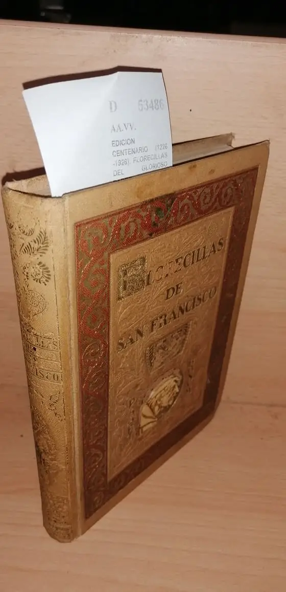 EDICION CENTENARIO (1226-1926). FLORECILLAS DEL GLORIOSO PADRE SAN FRANCISCO DE ASIS Y SUS FRAILES.