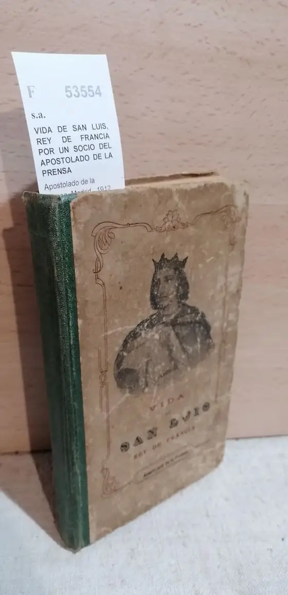 VIDA DE SAN LUIS, REY DE FRANCIA POR UN SOCIO DEL APOSTOLADO DE LA PRENSA