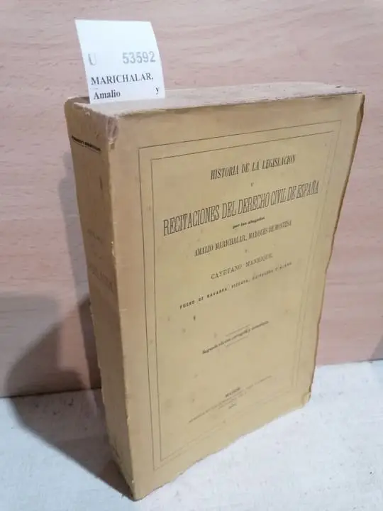 HISTORIA DE LA LEGISLACION Y RECITACIONES DEL DERECHO CIVIL DE ESPAÑA por los abogados — y —