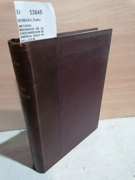 METODOS MISIONALES EN LA CRISTIANIZACION DE AMERICA. SIGLO XVI  por — O.F.M.