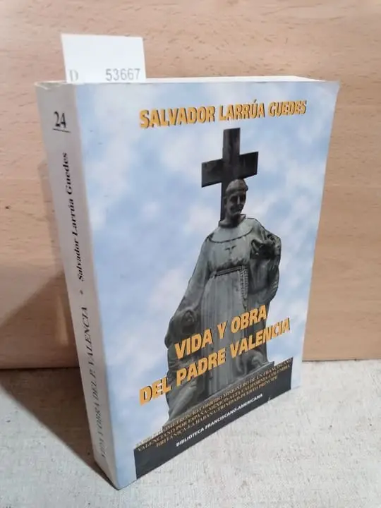 VIDA Y OBRA DEL PADRE VALENCIA