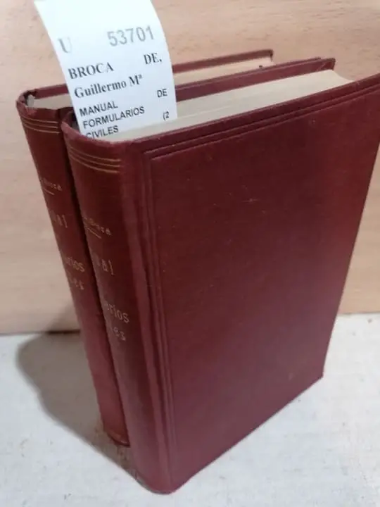 MANUAL DE FORMULARIOS CIVILES (2 VOLUMENES) ajustados a la Ley de Enjuiciamiento Civil y demas disposiciones legales de caracter procesal por —