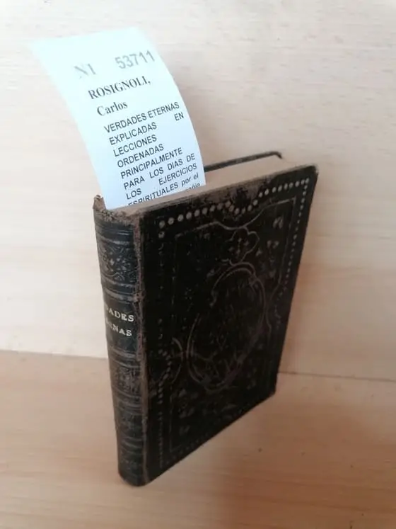 VERDADES ETERNAS EXPLICADAS EN LECCIONES ORDENADAS PRINCIPALMENTE PARA LOS DIAS DE LOS EJERCICIOS ESPIRITUALES por el P. — de la Compañia de Jesus