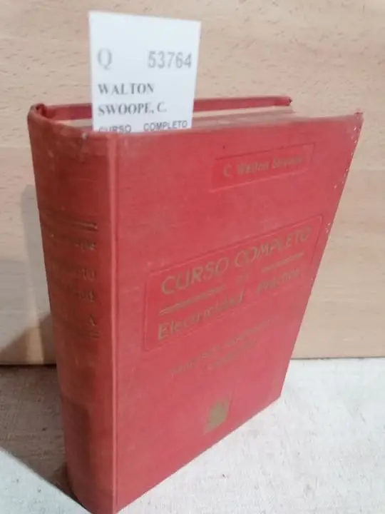 CURSO COMPLETO DE ELECTRICIDAD PRACTICA. PRINCIPIOS, EXPERIMENTOS Y PROBLEMAS