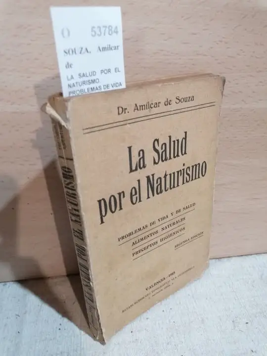 LA SALUD POR EL NATURISMO. PROBLEMAS DE VIDA Y DE SALUD. ALIMENTOS NATURALES. PRECEPTOS HIGIENICOS