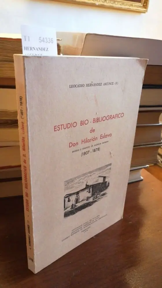ESTUDIO BIO-BIBLIOGRAFICO DE DON HILARION ESLAVA (1807-1878)