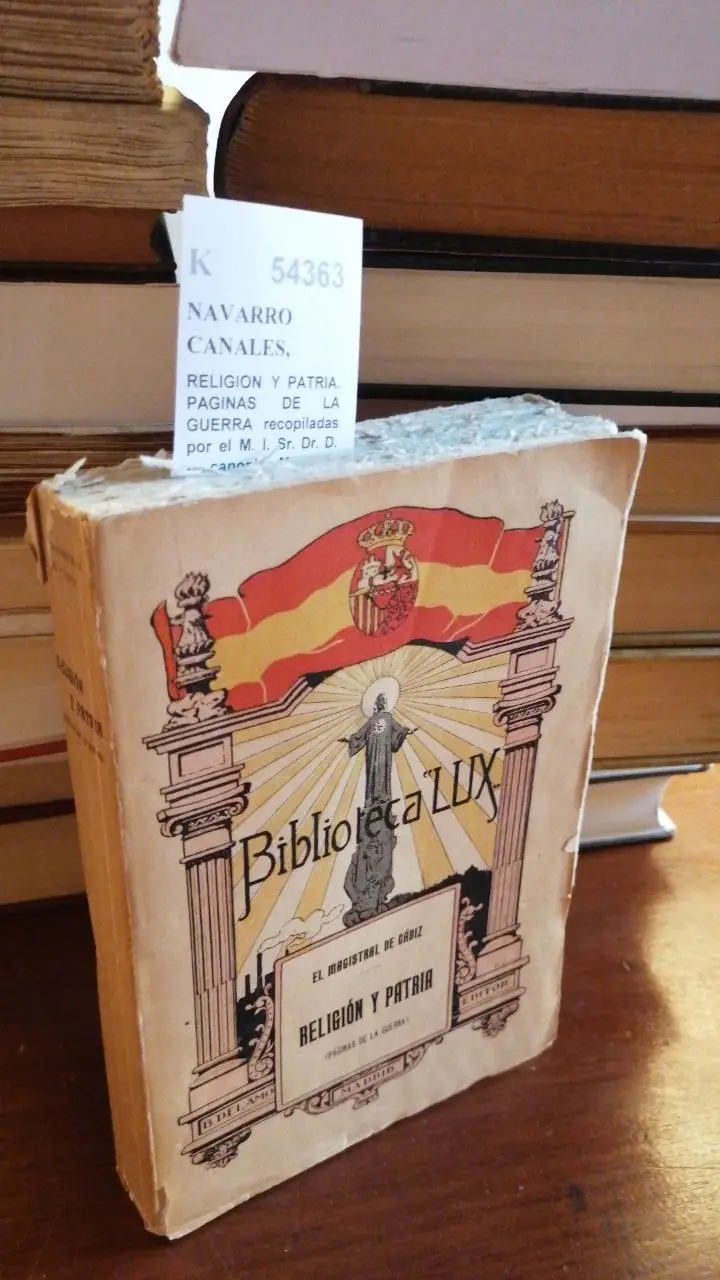 RELIGION Y PATRIA. PAGINAS DE LA GUERRA recopiladas por el M. I. Sr. Dr. D. —, canonigo Magistral de Cádiz.