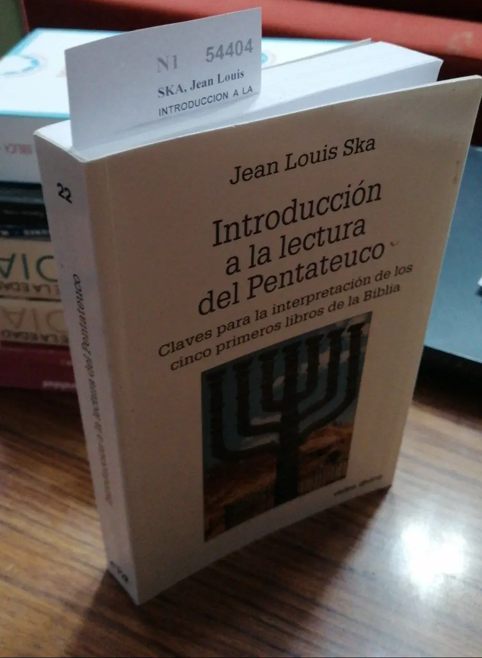 INTRODUCCION A LA LECTURA DEL PENTATEUCO. CLAVES PARA LA INTERPRETACION DE LOS CINCO PRIMEROS LIBROS DE LA BIBLIA