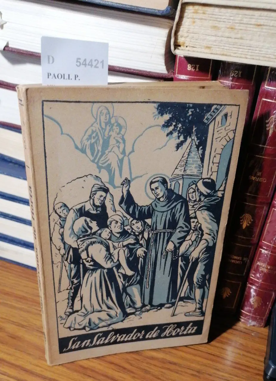 UN TAUMATURGO FRANCISCANO DEL SIGLO XVI SAN SALVADOR DE HORTA (1520-1567)