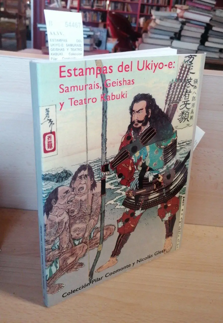 ESTAMPAS DEL UKIYO-E: SAMURAIS, GEISHAS Y TEATRO KABUKI. Coleccion Pilar Coomonte y Nicolas Gless.