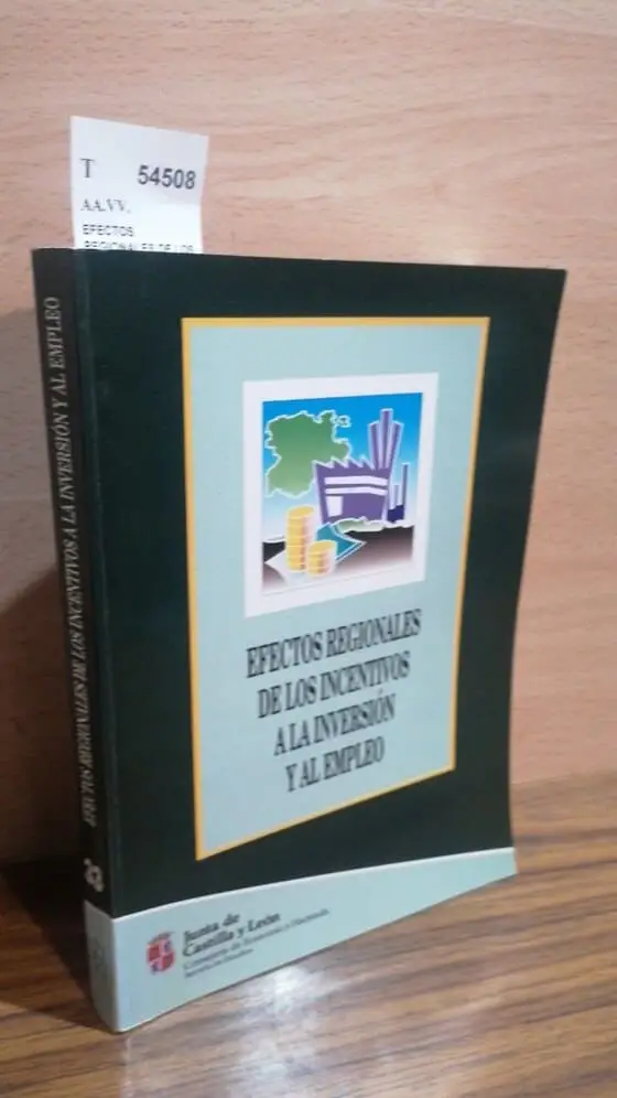EFECTOS REGIONALES DE LOS INCENTIVOS A LA INVERSION Y AL EMPLEO