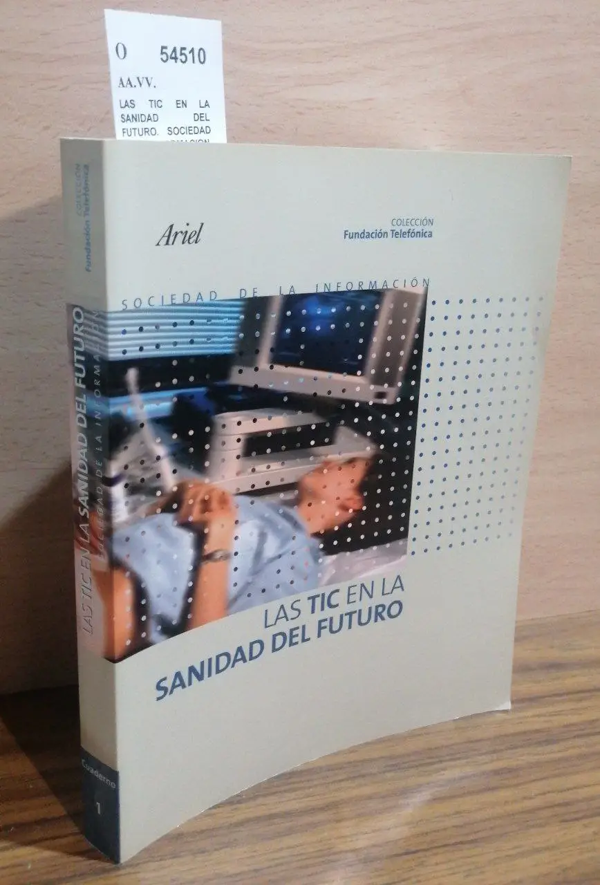 LAS TIC EN LA SANIDAD DEL FUTURO. SOCIEDAD DE LA INFORMACION.