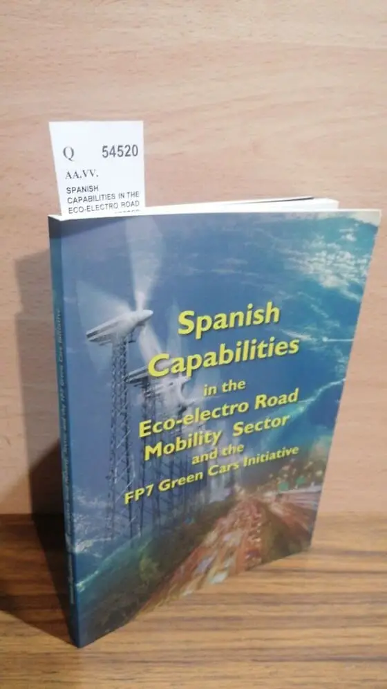 SPANISH CAPABILITIES IN THE ECO-ELECTRO ROAD MOBILITY SECTOR AND THE FP7 GREEN CARS INITIATIVE
