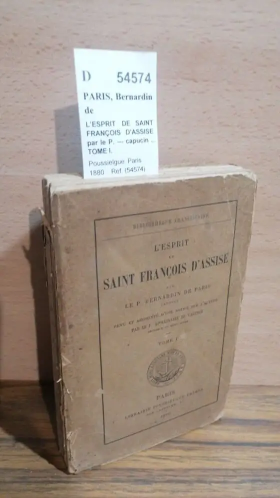 LESPRIT DE SAINT FRANÇOIS DASSISE par le P. — capucin … TOME I.