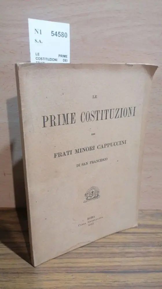 LE PRIME COSTITUZIONI DEI FRATI MINORI CAPPUCCINI DI SAN FRANCESCO