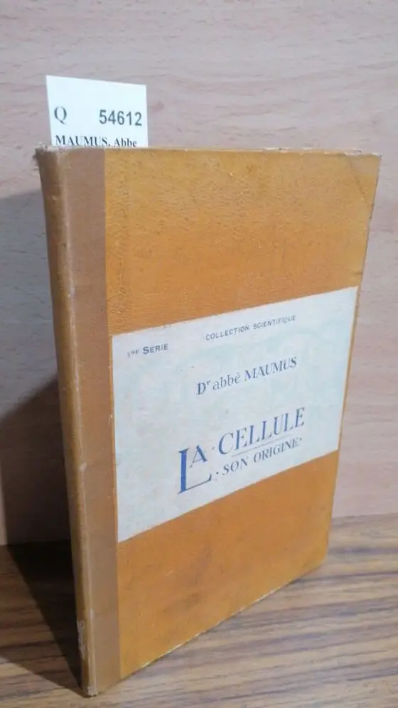 LA CELLULE Son Origine – Sa Vie – Sa Mort. TOME I. SON ORIGINE.