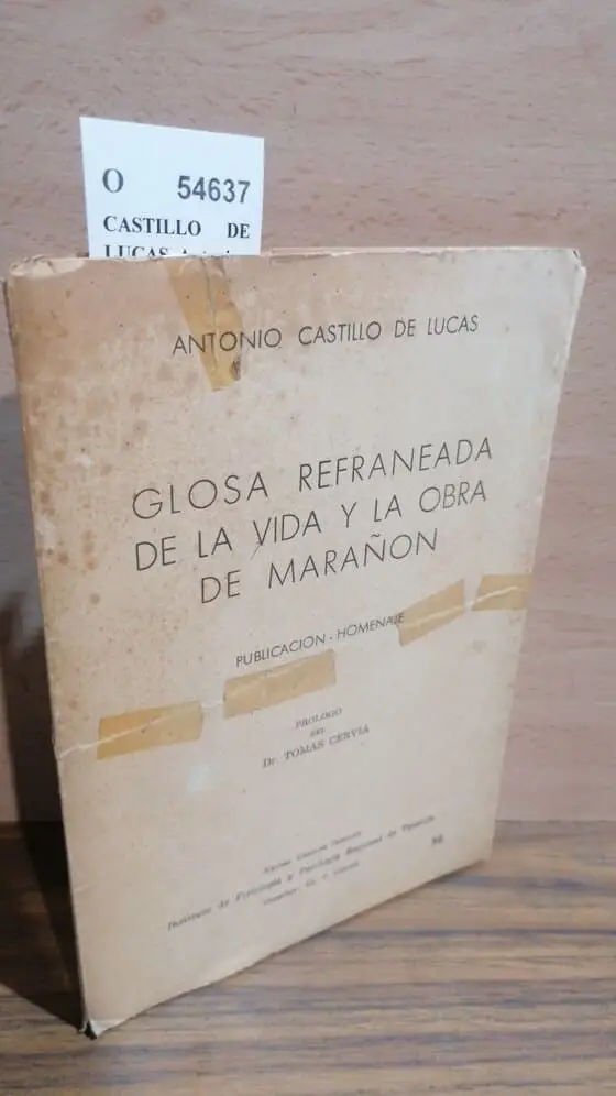 GLOSA REFRANEADA DE LA VIDA Y LA OBRA DE MARAÑON. PUBLICACION-HOMENAJE. Prologo del Dr. Tomas Cerviá.