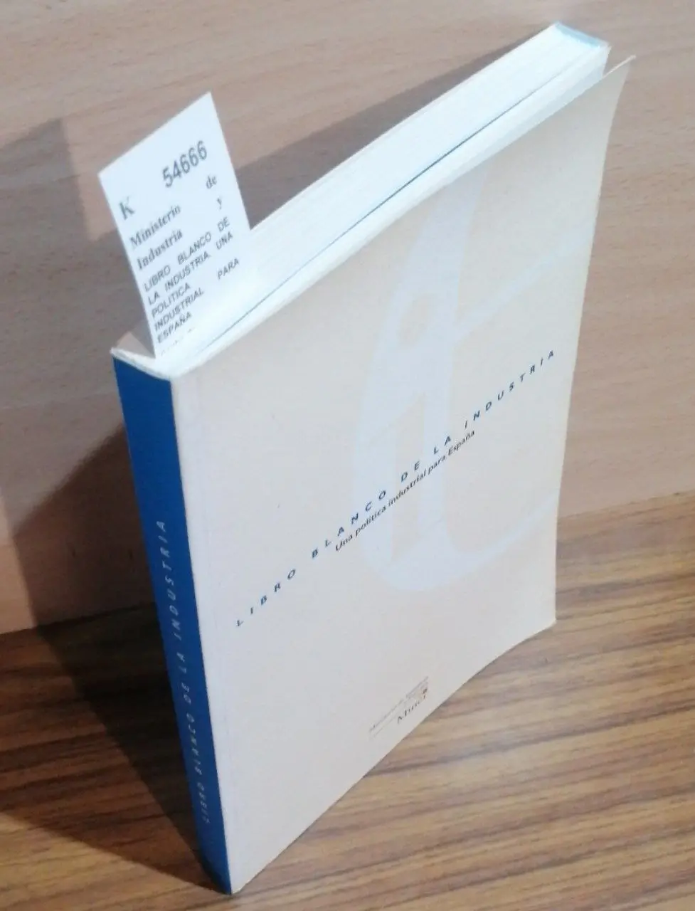 LIBRO BLANCO DE LA INDUSTRIA. UNA POLITICA INDUSTRIAL PARA ESPAÑA